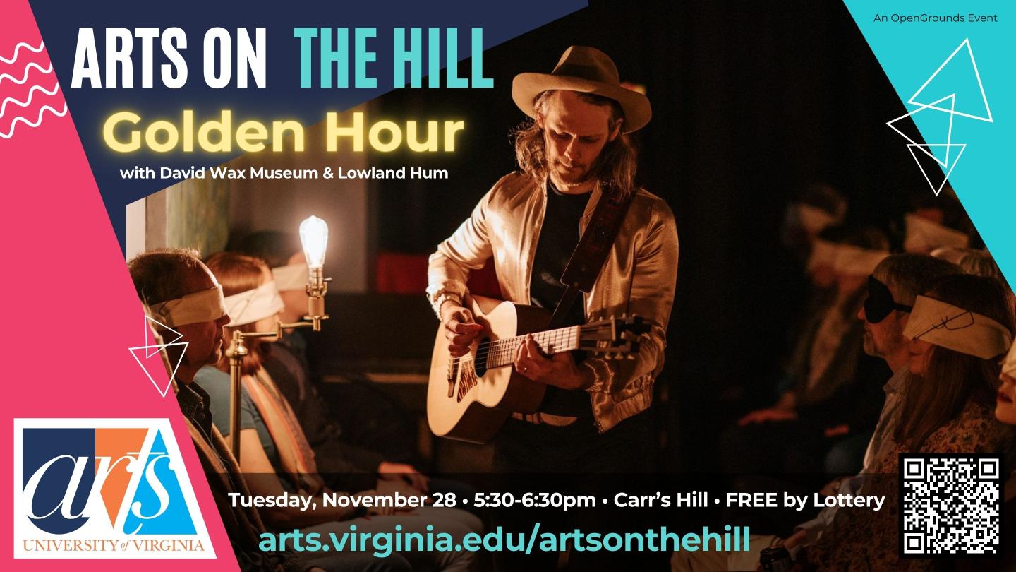 Arts on the Hill Golden Hour with David Wax Museum & Lowland Hum UVA